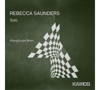Klangforum Wien – Solo, vol. 4: Rebecca Saunders – Kairos