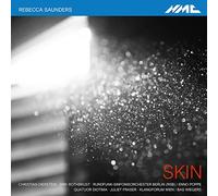 Rebecca Saunders : Skin. Dierstein, Rothburst, Poppe, Fraser, Wiegers.