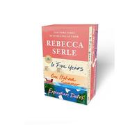 Rebecca Serle Boxed Set: In Five Years, One Italian Summer, Expiration Dates