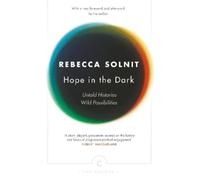 Rebecca Solnit Hope In The Dark (Tapa blanda) Canons