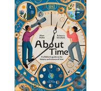 About Time: A Children's Guide to the History and Science of Time