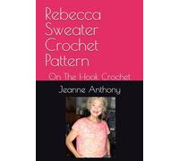 Rebecca Sweater Crochet Pattern: On The Hook Crochet