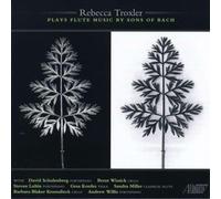 Rebecca Troxler Plays Flute Music By the Sons of Bach