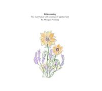 Rebecoming: My experience with coming-of-age (so far)