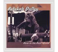 Rebekah Pulley - Here in the Real World