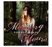 Rebekka Bakken - Morning Hours