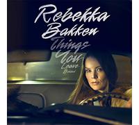Rebekka Bakken - Things You Leave Behind
