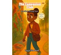 Rebekka’s Wrong Turn: The Companion Club #85: A Story About Honesty, Humility, Friendship, and Choosing the Right Path (ages 8-12)