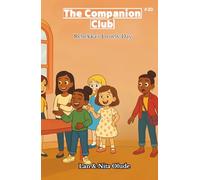 Rebekka's Lonely Day: The Companion Club #20: A Middle-Grade Christian Novel about Friendship, and Learning how to Be Loved (Ages 8-12)