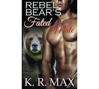 Rebel Bear's Fated Mate: A First Time BBW Alpha Male Romance (Haven Bear Shifters)