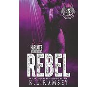 Rebel: Biker Chick, MC Romance, Royal Harlots, Huntsville Chapter, Secret Lives (The Royal Harlots MC)