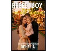 Rebel Boy. Part 2: Life with Rebel Girl: 4 (REBELS)