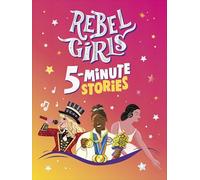 Rebel Girls 5-Minute Stories