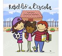 Rebel·Lió A L'escola: 1 (Tresors)