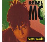 Rebel MC - Better World