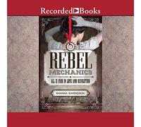 Rebel Mechanics: All is Fair in Love and Revolution