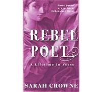 Rebel Poet: A Lifetime in Verse