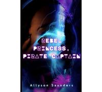 Rebel Princess, Pirate Captain