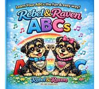 Rebel & Raven: ABCs (Rebel & Raven Adventures)