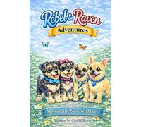 Rebel & Raven Adventures: Meeting the New Neighbors