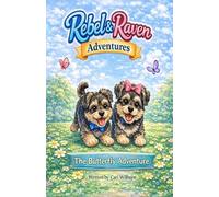 Rebel & Raven Adventures: The Butterfly Adventure