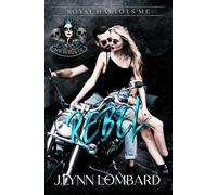 Rebel: Royal Harlots MC Los Angeles, CA chapter Book 2