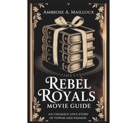 Rebel Royals Movie Guide: An Unlikely Love Story of Power and Passion