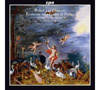 Rebel : Suite Les Eléments. Rameau : Suite Castor et Pollux. L'Orfeo, Gaigg.
