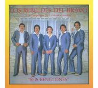 Rebeldes Del Bravo - Seis Renglones