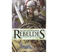 Rebeldes: Las campañas de Sertorio en Hispania (Histórica)