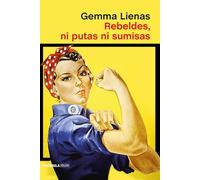 Rebeldes, ni putas ni sumisas (ATALAYA)