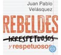 Rebeldes y respetuosos