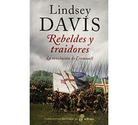 Rebeldes y traidores (Narrativas Históricas)