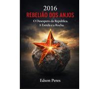 Rebelião dos Anjos: O Desespero da Republica. A Estrela e a Rocha