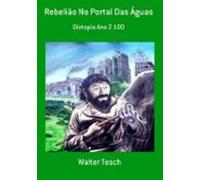 Rebelião No Portal Das Águas (ebook)