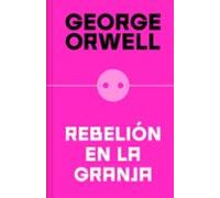 Rebelión en la granja (edición especial en tapa dura): Edicion Definitiva Avalada Por the Orwell Estate (Ediciones Conmemorativas)