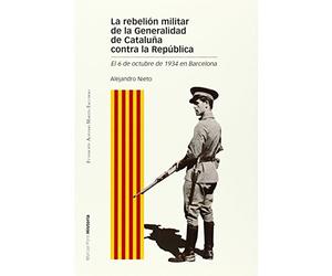 REBELIÓN MILITAR DE LA GENERALIDAD DE CATALUÑA CONTRA LA REPÚBLICA, LA: El 6 de octubre de 1934 en Barcelona: 106 (Estudios)