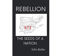 Rebellion 673: The seeds of a nation