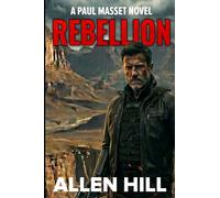 Rebellion: A Paul Masset Novel: Book 3 (The Paul Masset Series)