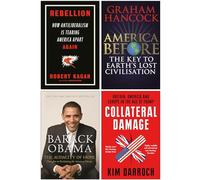 Rebellion, America Before, The Audacity of Hope & Collateral Damage 4 Books Collection Set