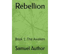 Rebellion: Book 1: The Awaken