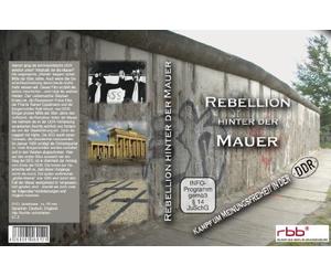 Rebellion hinter der Mauer - Opposition und Widerstand in der DDR [Alemania] [DVD]