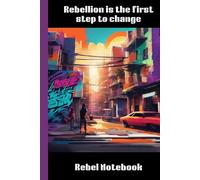 Rebellion is the first step to change - Lined, 180 pages, 6 x 9, gift for teenagers and friends