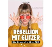 Rebellion mit Glitzer: Die Biografie über MIA. Hochwertige Hardcoverausgabe