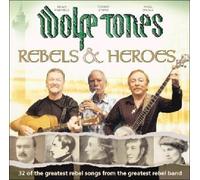 Rebels and Heroes by Wolfe Tones