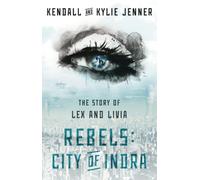 Rebels: City of Indra: The Story of Lex and Livia: 1