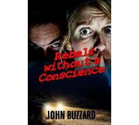 Rebels Without A Conscience