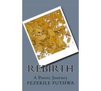 Rebirth: A Poetic Journey