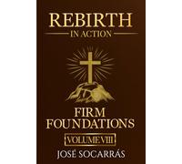 Rebirth in Action: Firm Foundations!