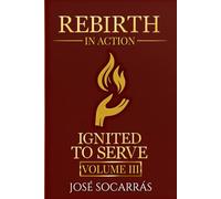 Rebirth in Action: Ignited to Serve!